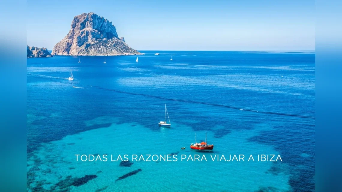 Razones para visitar Ibiza